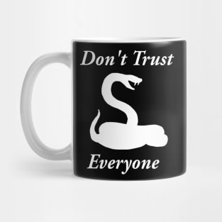 Don't trust everyone, humor sarcastic Mug